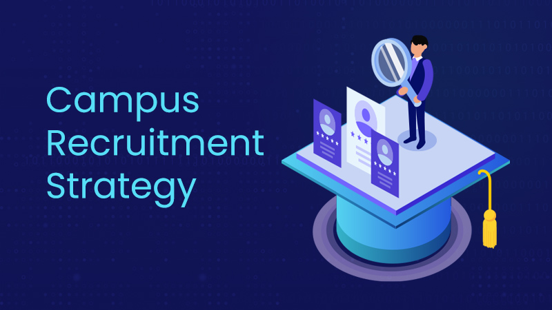 7 Innovative Strategies for a Successful Campus Recruitment